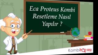 Eca Proteus Kombi Resetleme Nasıl Yapılır ?